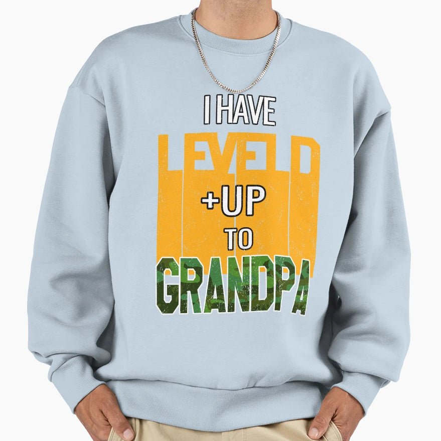 I Have Leveled Up To Grandpa Sweatshirt - Unique Graphic for Adults - T-Shirt, Sweatshirt, Hoodie