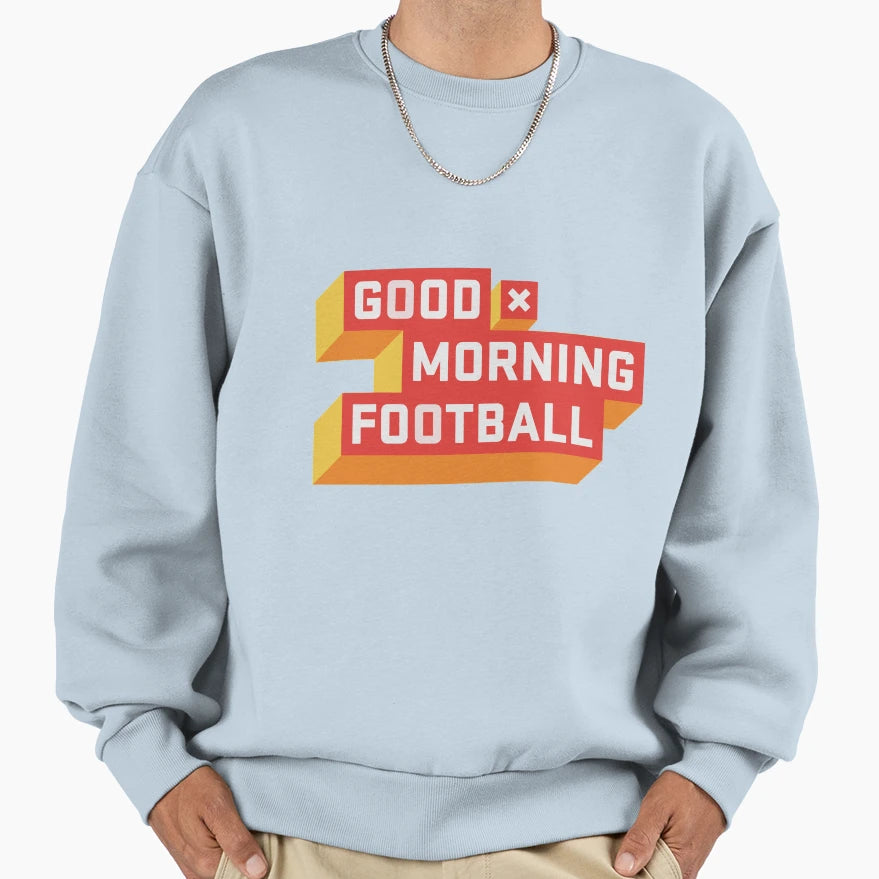 Angry Runs Good Morning Football Sweatshirt - Unique Graphic Men Women - T-Shirt, Sweatshirt, Hoodie