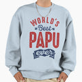 Worlds Best Papu Ever Sweatshirt - Minimalist Print Unisex - T-Shirt, Sweatshirt, Hoodie