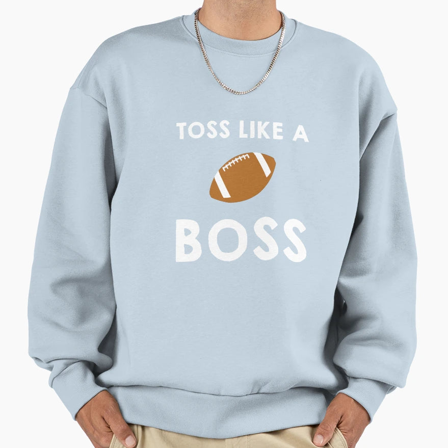 Toss Like Boss Football Sports Sweatshirt - Aesthetic Graphic Unisex - T-Shirt, Sweatshirt, Hoodie