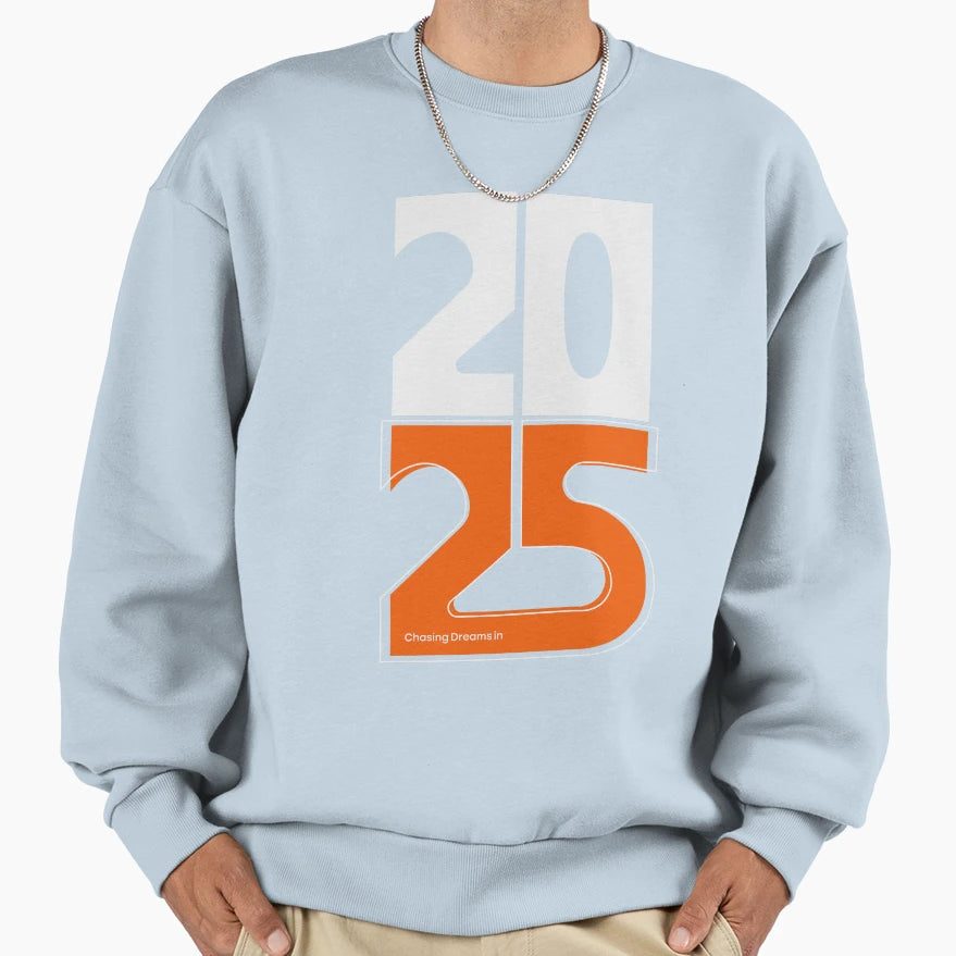 Chasing Dreams 2025 Sweatshirt - Minimalist Print for Adults - T-Shirt, Sweatshirt, Hoodie