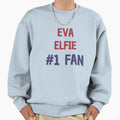 Eva Elfie 1 Fan Sweatshirt - Fun Novelty Design Unisex - T-Shirt, Sweatshirt, Hoodie