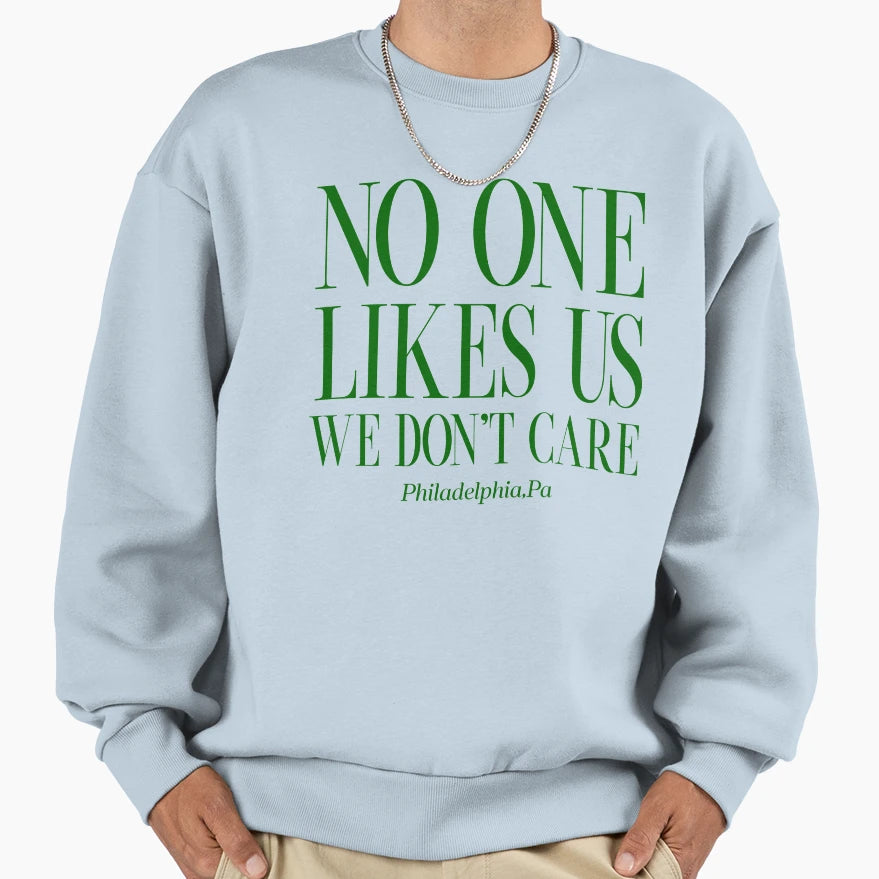 No One Likes Us We Dont Care Sweatshirt - Minimalist Print for Adults - T-Shirt, Sweatshirt, Hoodie