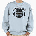 Football Mom Sweatshirt - Novelty Apparel for Adults - T-Shirt, Sweatshirt, Hoodie