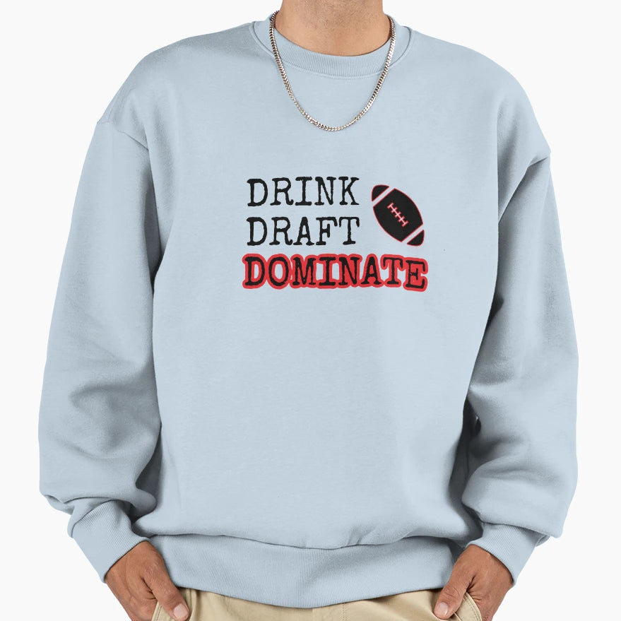 Drink Draft Dominate Sweatshirt - Minimalist Print for Adults - T-Shirt, Sweatshirt, Hoodie