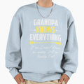 Grandpa Knows Everything Grandpa Sweatshirt - Graphic Print for Adults - T-Shirt, Sweatshirt, Hoodie
