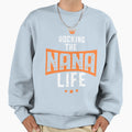 Mothers Day Gift Grandmothers Sweatshirt - Fun Novelty Design Men Women - T-Shirt, Sweatshirt, Hoodie