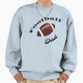 Football Dad Sweatshirt - Graphic Print Men Women - T-Shirt, Sweatshirt, Hoodie