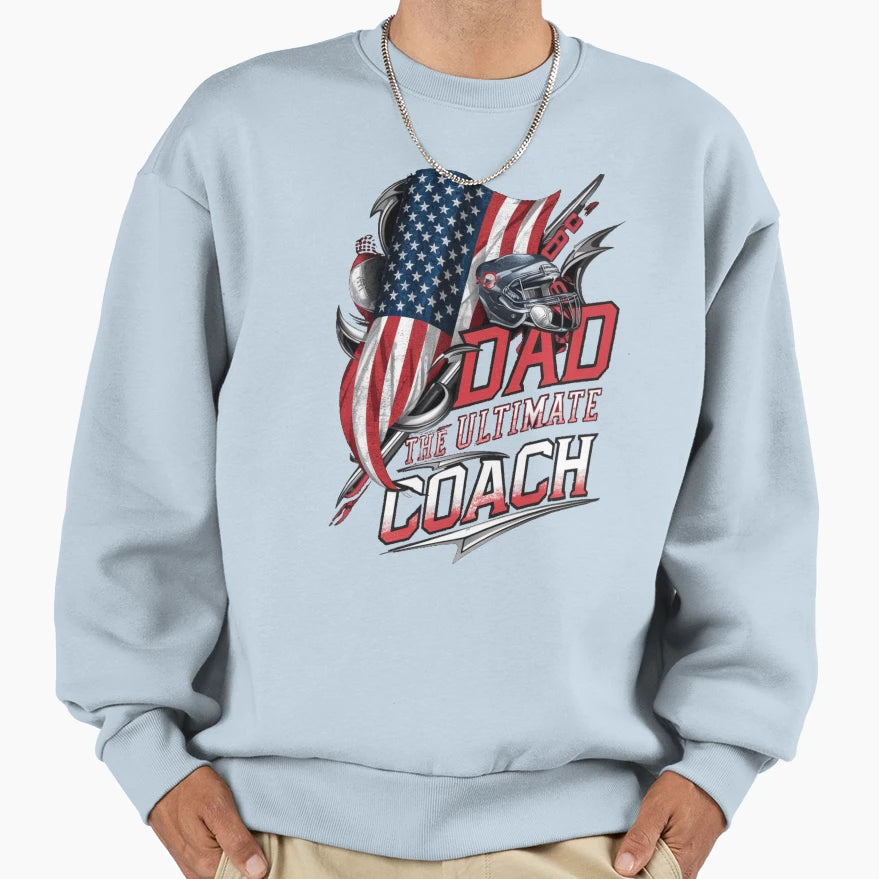 Dad Ultimate Coach Sweatshirt - Custom Art Print Unisex - T-Shirt, Sweatshirt, Hoodie