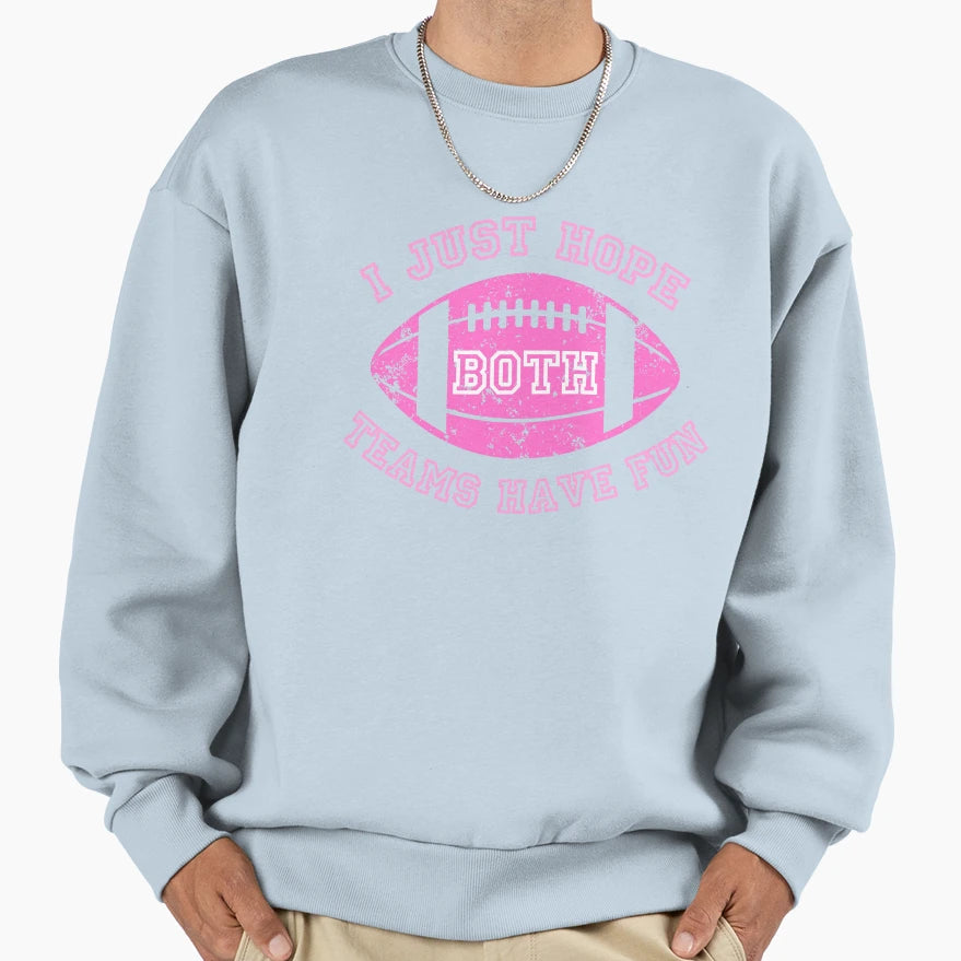 I Just Hope Both Teams Have Fun Logo Sweatshirt - Unique Graphic for Adults - T-Shirt, Sweatshirt, Hoodie
