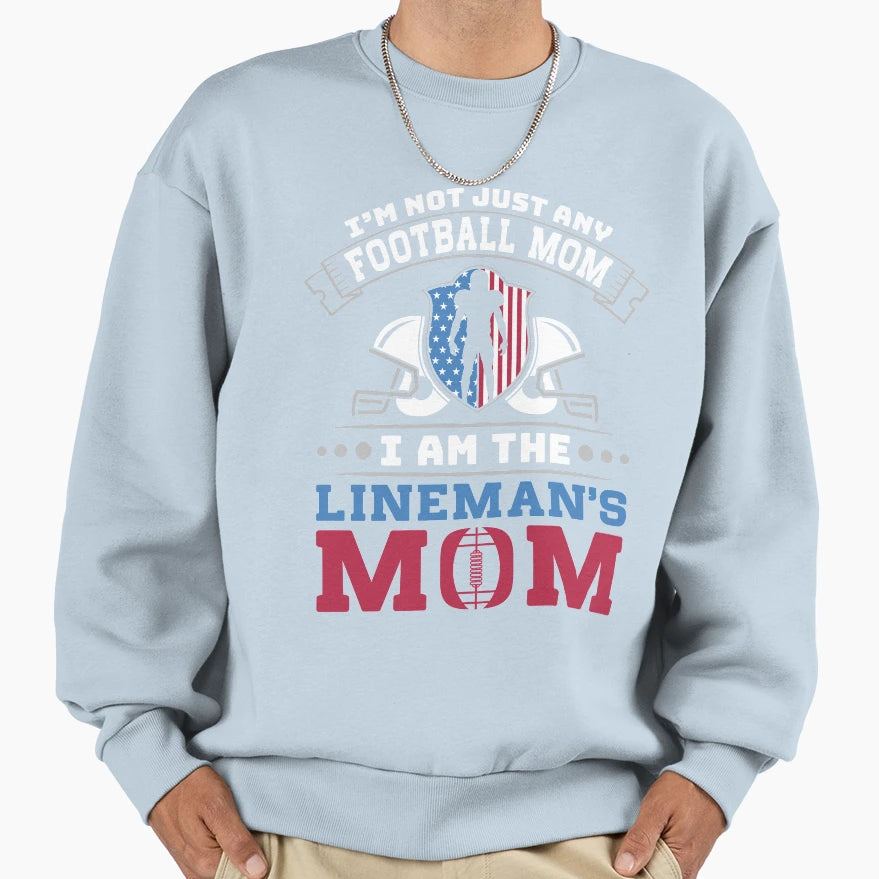 I Am Linemans Mom 4 Sweatshirt - Novelty Apparel Men Women - T-Shirt, Sweatshirt, Hoodie