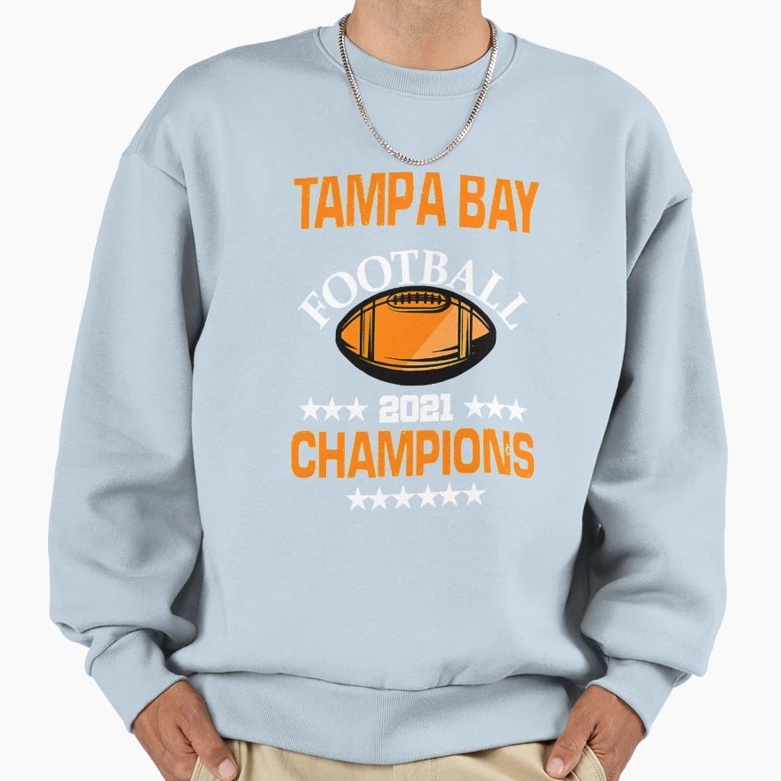 Tampa Bay 2021 Football Champions Sweatshirt - Streetwear Style Unisex - T-Shirt, Sweatshirt, Hoodie