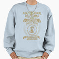 Architectural Draftsman Sweatshirt - Streetwear Style Men Women - T-Shirt, Sweatshirt, Hoodie