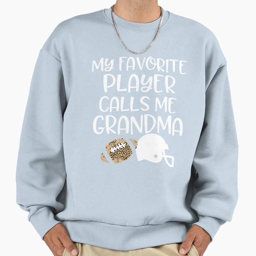 My Favorite Football Player Calls Me Sweatshirt - Graphic Print for Adults - T-Shirt, Sweatshirt, Hoodie