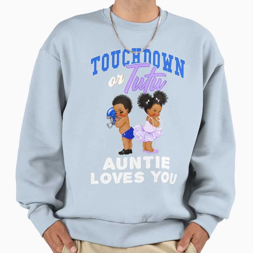 Touchdown Or Tutu Auntie Loves You Sweatshirt - Aesthetic Graphic Unisex - T-Shirt, Sweatshirt, Hoodie
