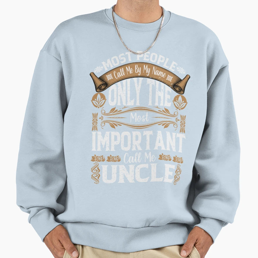 Most People Call Me Sweatshirt - Novelty Apparel Men Women - T-Shirt, Sweatshirt, Hoodie