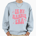 My Nannie Era Sweatshirt - Fun Novelty Design Men Women - T-Shirt, Sweatshirt, Hoodie