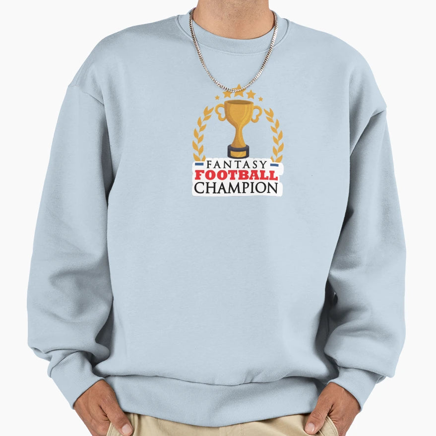 Fantasy Football Champion Sweatshirt - Aesthetic Graphic Men Women - T-Shirt, Sweatshirt, Hoodie
