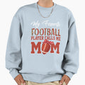 My Favorite Football Player Calls Sweatshirt - Aesthetic Graphic Men Women - T-Shirt, Sweatshirt, Hoodie