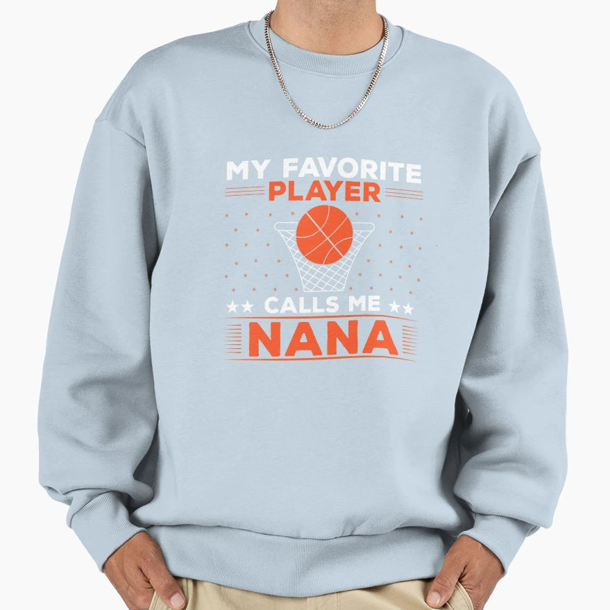 My Favorite Basketball Player Calls T-Shirt - Novelty Apparel for Adults - T-Shirt, Sweatshirt, Hoodie