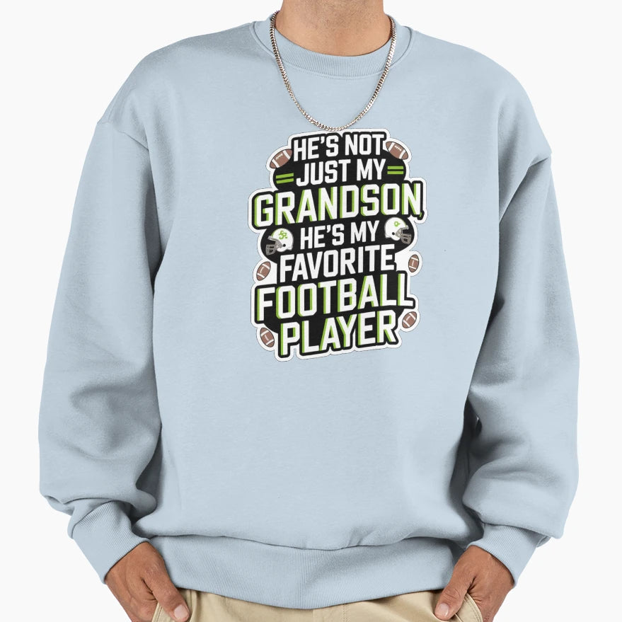 Sports He S Not Just My Grandson He Sweatshirt - Trendy Graphic Men Women - T-Shirt, Sweatshirt, Hoodie