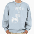 I Leveled Up To Uncle New Uncle Sweatshirt - Fun Novelty Design Unisex - T-Shirt, Sweatshirt, Hoodie