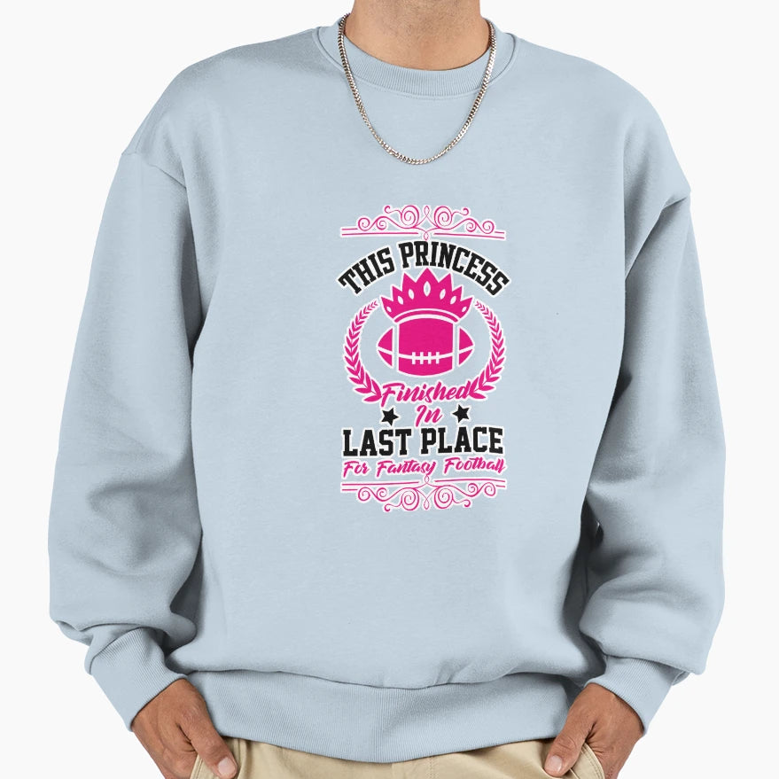 Fantasy Football Princess Funny Draft Sweatshirt - Aesthetic Graphic Unisex - T-Shirt, Sweatshirt, Hoodie