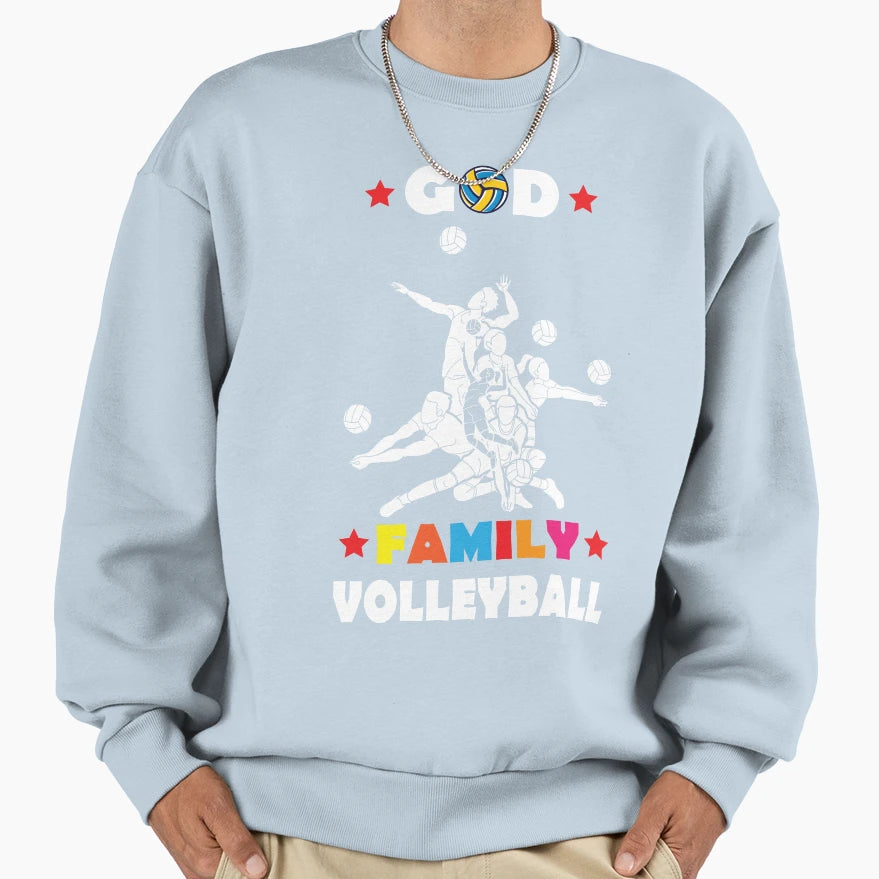 God Family Volleyball Sweatshirt - Streetwear Style Men Women - T-Shirt, Sweatshirt, Hoodie