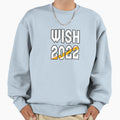 Wish 2022 Sweatshirt - Custom Art Print for Adults - T-Shirt, Sweatshirt, Hoodie