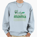 One Lucky Mama Patricks Day Sweatshirt - Novelty Apparel Men Women - T-Shirt, Sweatshirt, Hoodie