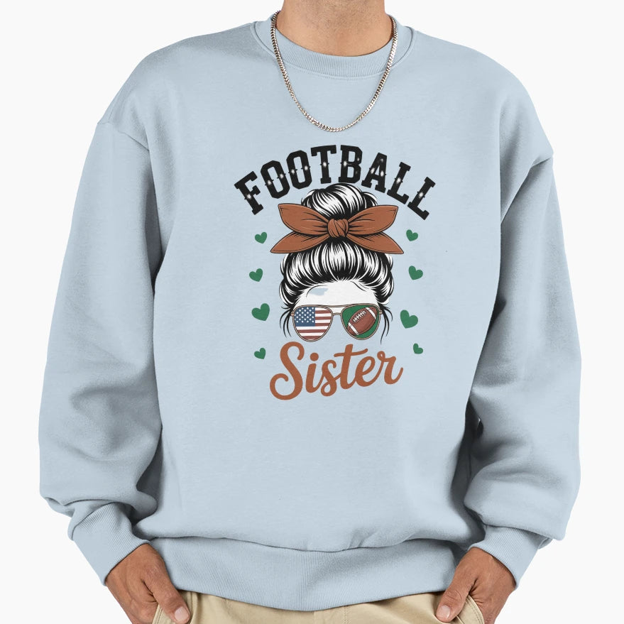 Football Sister Sweatshirt - Unique Graphic Unisex - T-Shirt, Sweatshirt, Hoodie