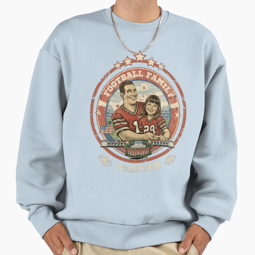 Football Family Forever Sweatshirt - Casual Everyday Wear for Adults - T-Shirt, Sweatshirt, Hoodie