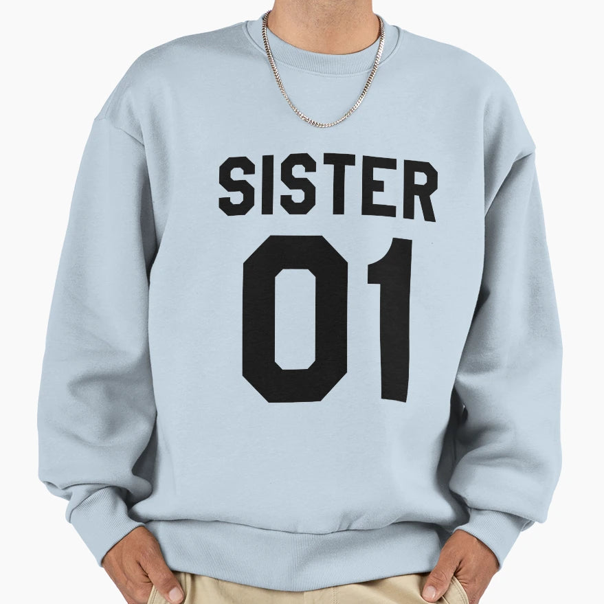 Sister 01 Sister Number One Sweatshirt - Casual Everyday Wear for Adults - T-Shirt, Sweatshirt, Hoodie