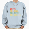 Poppa Myth Legend Mens Funny Sweatshirt - Aesthetic Graphic for Adults - T-Shirt, Sweatshirt, Hoodie