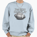 Best Dads Play Sweatshirt - Casual Everyday Wear Unisex - T-Shirt, Sweatshirt, Hoodie