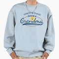 Nothing Beats Grandma Sweatshirt - Casual Everyday Wear Unisex - T-Shirt, Sweatshirt, Hoodie