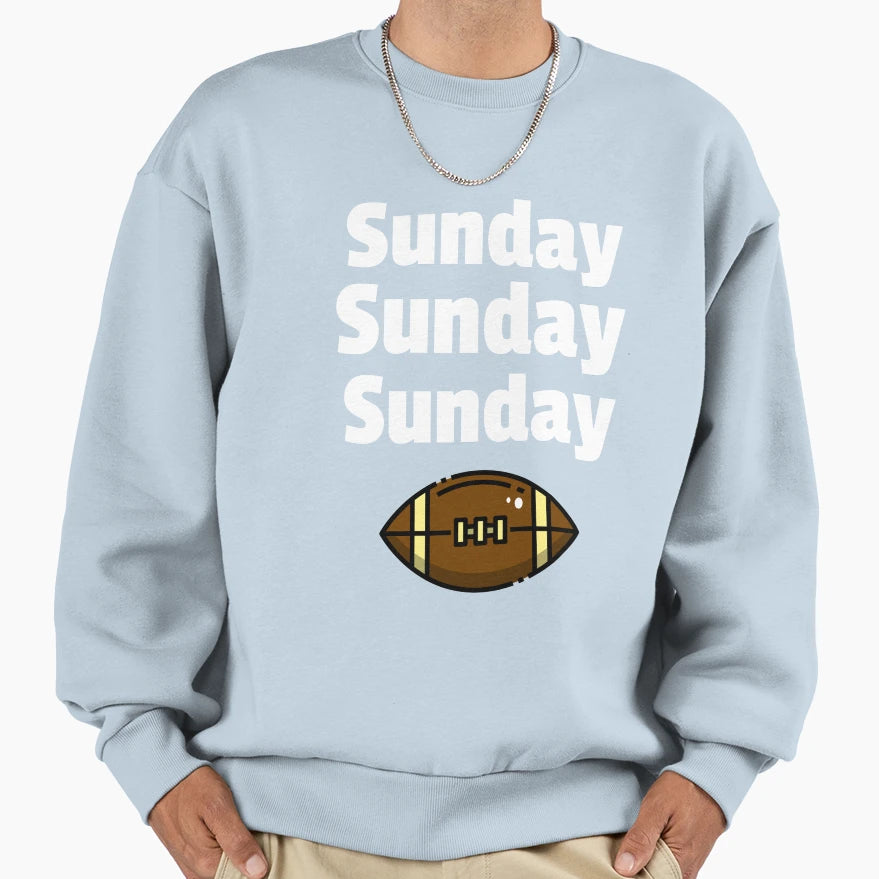 Sunday Sunday Sunday Sweatshirt - Fun Novelty Design Men Women - T-Shirt, Sweatshirt, Hoodie