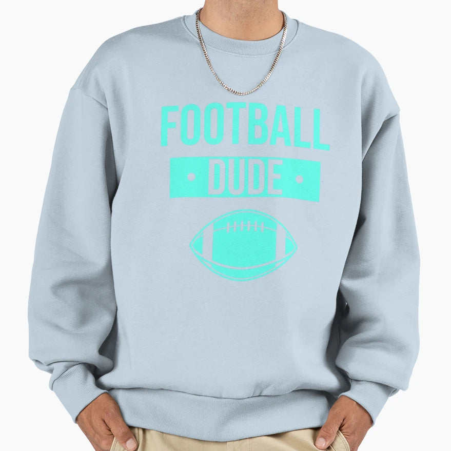 Football Dude Funny Football Game Sweatshirt - Minimalist Print Men Women - T-Shirt, Sweatshirt, Hoodie