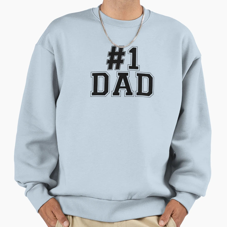 1 Dad No 1 Dad Sweatshirt - Unique Graphic Unisex - T-Shirt, Sweatshirt, Hoodie