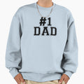 1 Dad No 1 Dad Sweatshirt - Unique Graphic Unisex - T-Shirt, Sweatshirt, Hoodie
