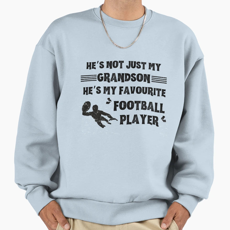 Hes Not Just My Grandson Hes My Sweatshirt - Novelty Apparel for Adults - T-Shirt, Sweatshirt, Hoodie