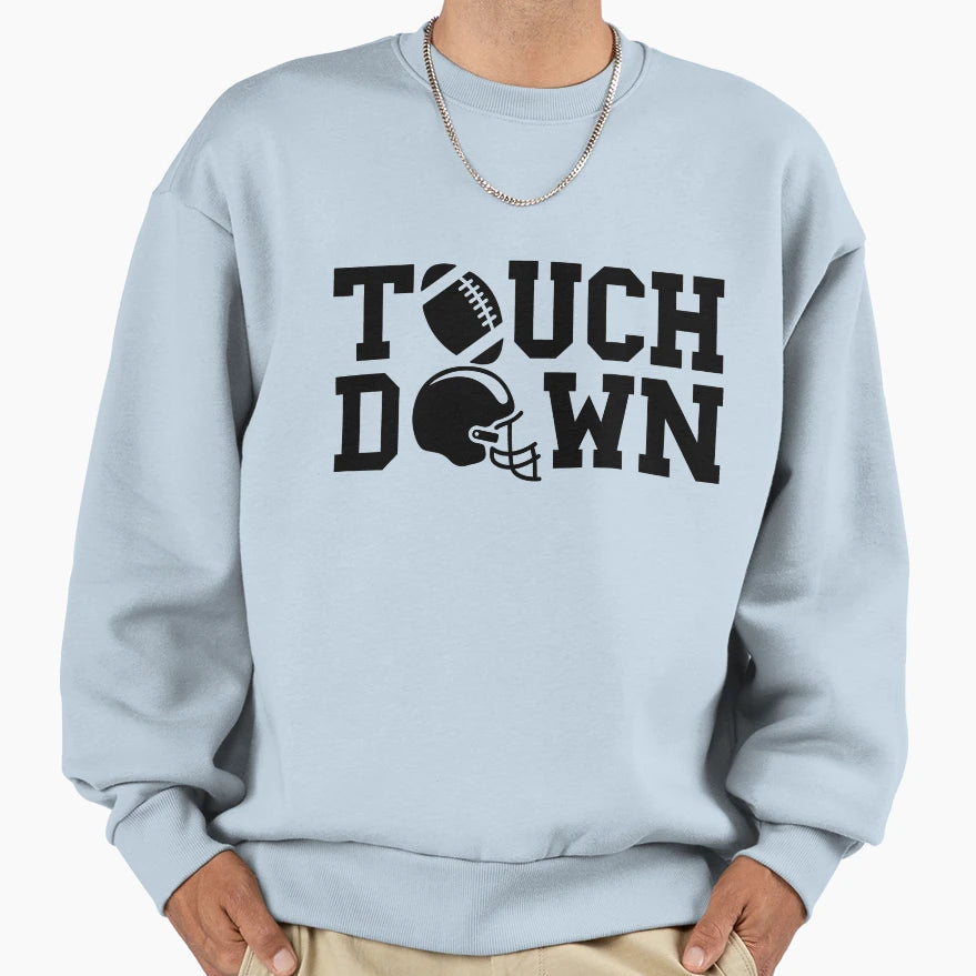 Touch Down Sweatshirt - Novelty Apparel Men Women - T-Shirt, Sweatshirt, Hoodie
