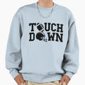 Touch Down Sweatshirt - Novelty Apparel Men Women - T-Shirt, Sweatshirt, Hoodie
