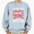 Football Sister Proud Sweatshirt - Casual Everyday Wear for Adults - T-Shirt, Sweatshirt, Hoodie