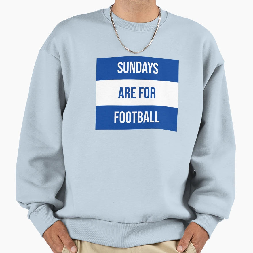Sundays Are Football Sweatshirt - Casual Everyday Wear Unisex - T-Shirt, Sweatshirt, Hoodie