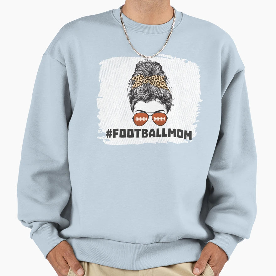 Football Mom Messy Bun Sunglasses Sweatshirt - Unique Graphic Unisex - T-Shirt, Sweatshirt, Hoodie