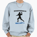 Quarterback Security Blue Sweatshirt - Streetwear Style Unisex - T-Shirt, Sweatshirt, Hoodie