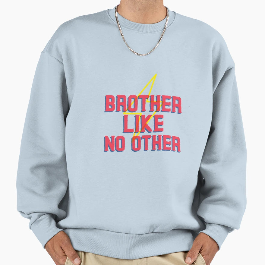 Brother Like No Other Sweatshirt - Aesthetic Graphic for Adults - T-Shirt, Sweatshirt, Hoodie