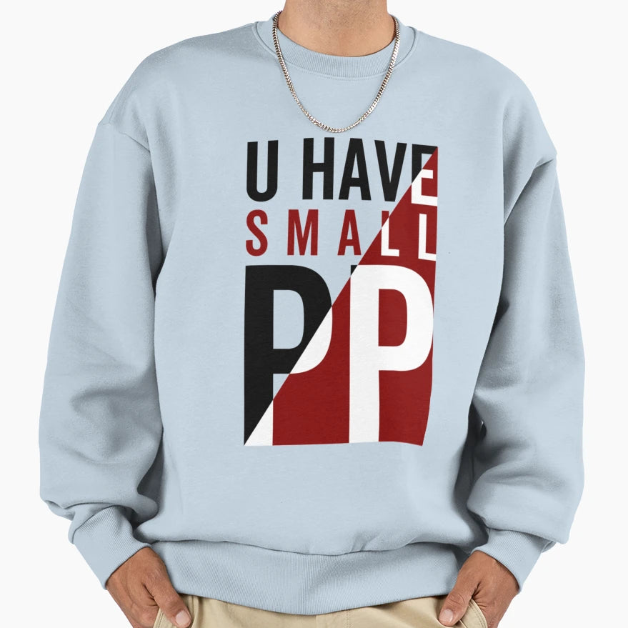Big Pp Energy Sweatshirt - Graphic Print Men Women - T-Shirt, Sweatshirt, Hoodie