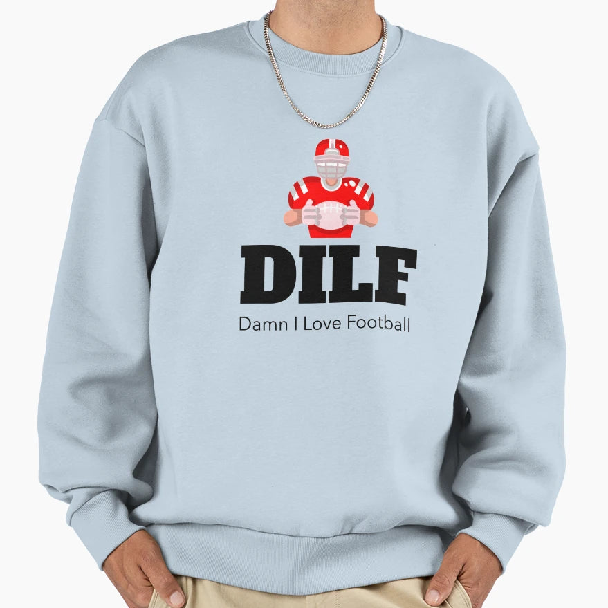 Damn I Love Football Sweatshirt - Graphic Print Unisex - T-Shirt, Sweatshirt, Hoodie